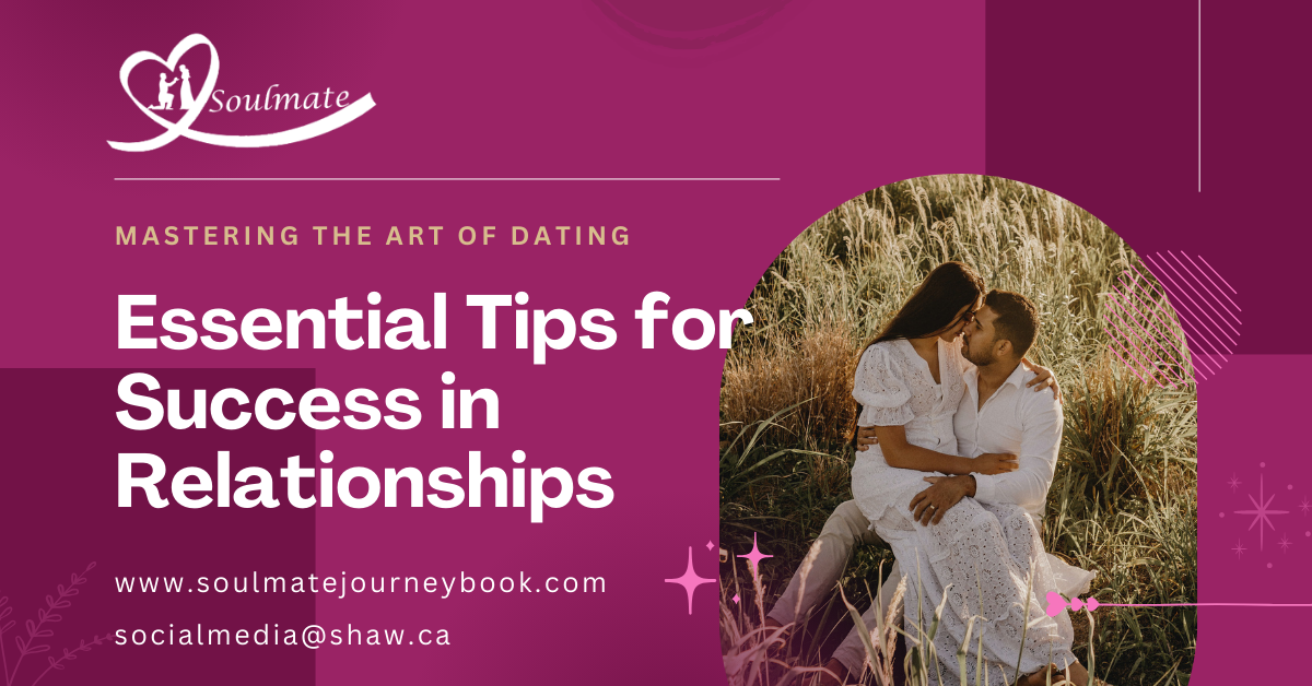 Mastering the Art of Dating: Essential Tips for Success in Relationships