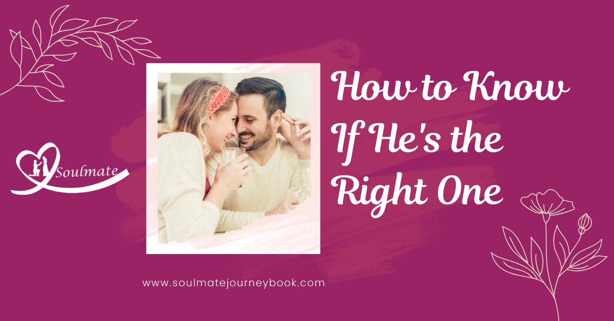 How to Know If He’s the Right One